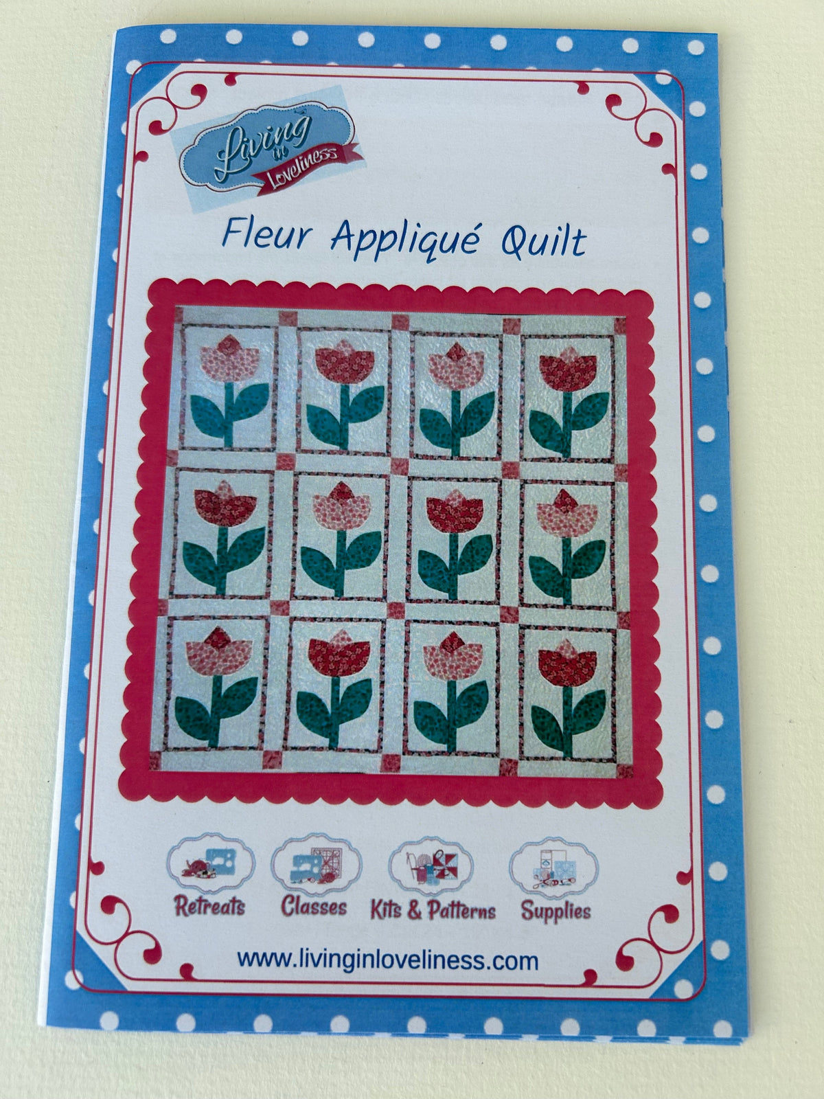 Living in Loveliness - Fleur Applique Quilt Pattern