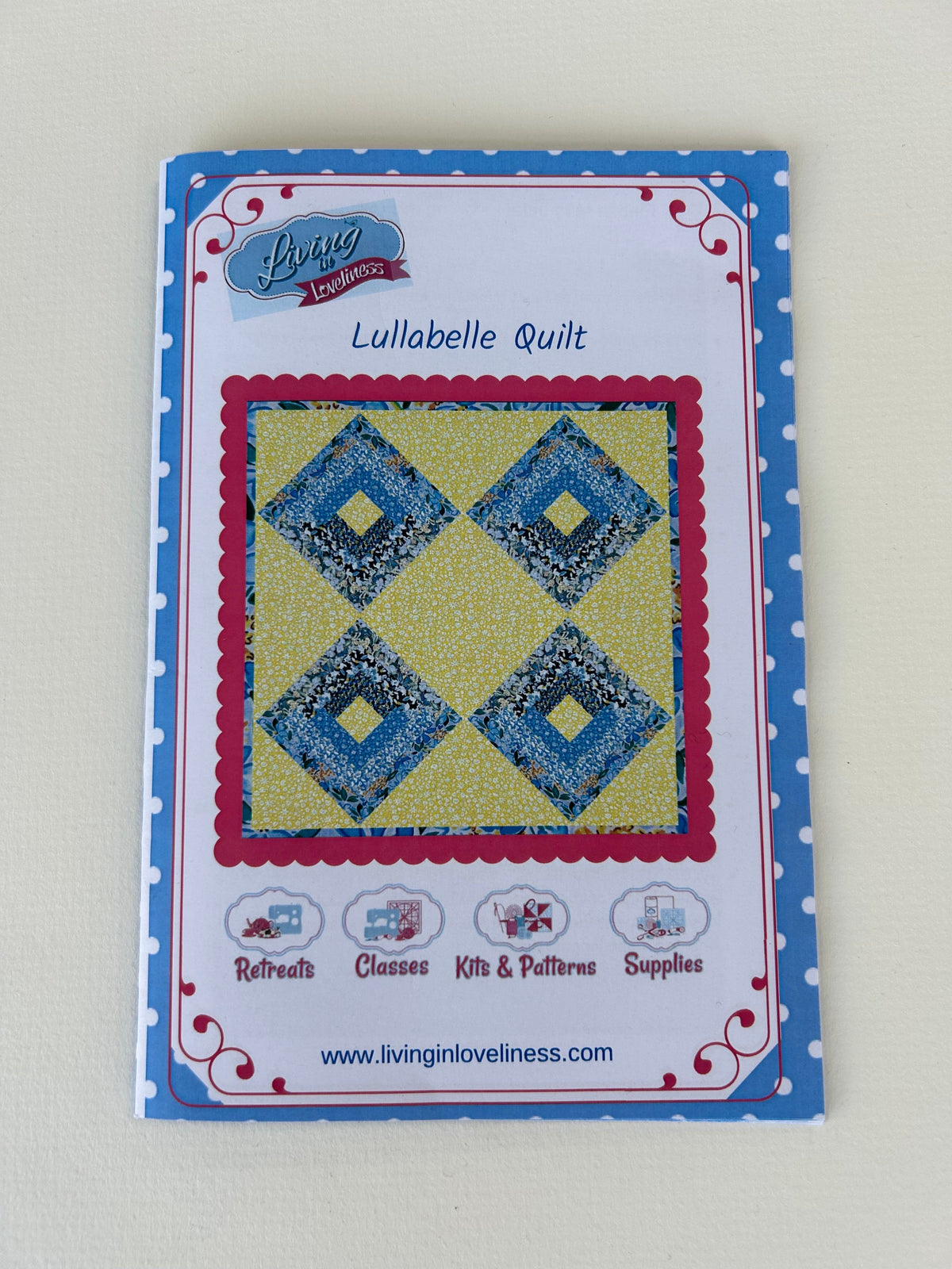 Living in Loveliness - Lullabelle Quilt Pattern