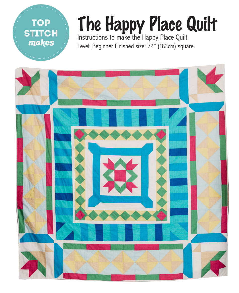 Top Stitch Makes - The Happy Place Quilt - PDF Download