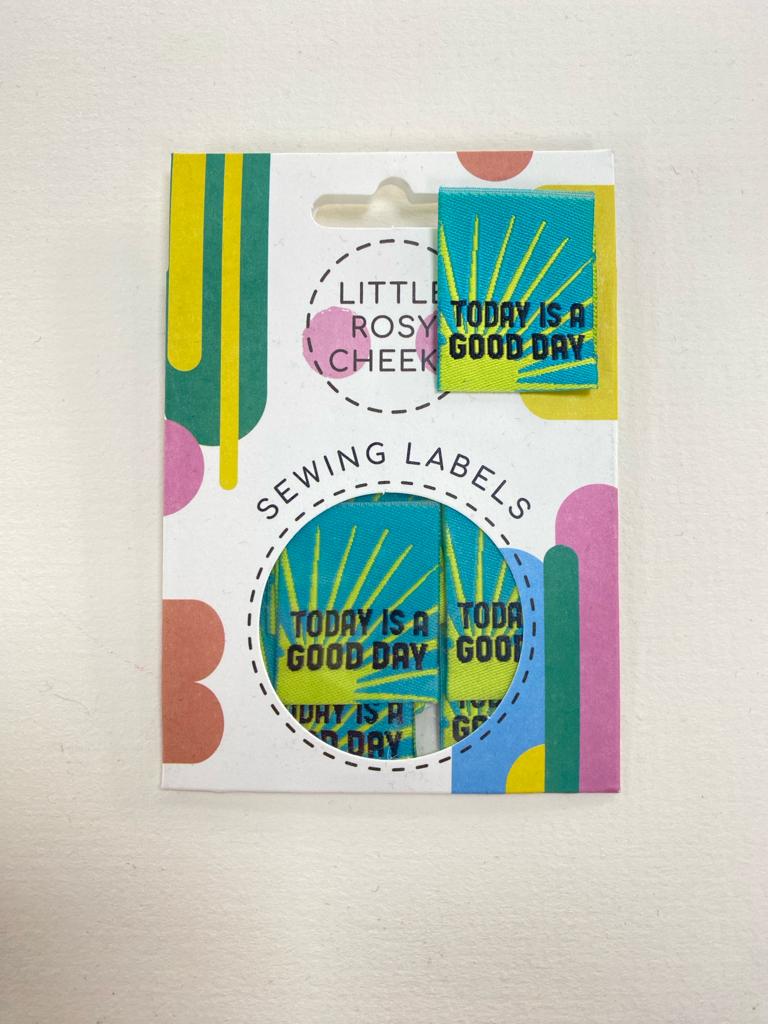 Little Rosy Cheeks Sewing Labels x 6  - 'Today is a Good Day'